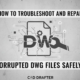 Troubleshoot And Repair Corrupted DWG Files