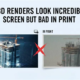 Why 3D Renders Look Incredible on Screen and Fall Apart in Print