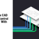 CAD Version Control